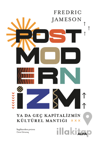 Postmodernizm ya da Geç Kapitalizmin Kültürel Mantığı