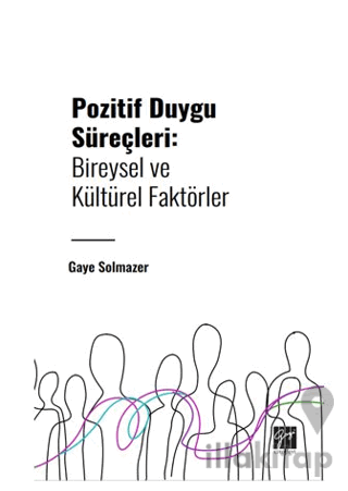 Pozitif Duygu Süreçleri: Bireysel ve Kültürel Faktörler