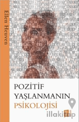 Pozitif Yaşlanmanın Psikolojisi