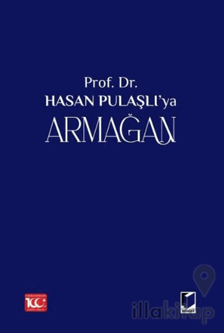 Prof. Dr. Hasan Pulaşlı'ya Armağan (2 Cilt)