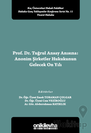 Prof. Dr. Tuğrul Ansay Anısına: Anonim Şirketler Hukukunun Gelecek On 