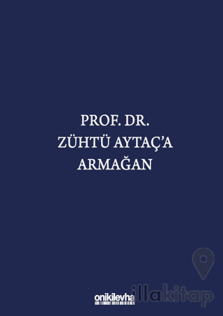 Prof. Dr. Zühtü Aytaç'a Armağan