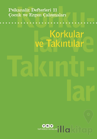 Psikanaliz Defterleri 11: Korkular ve Takıntılar