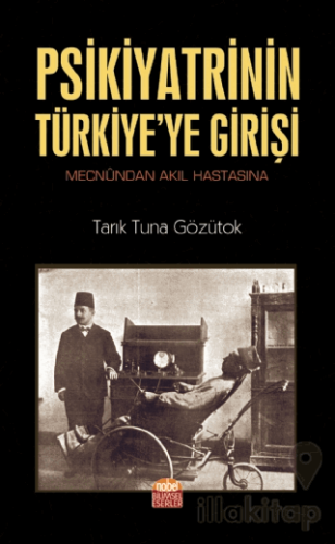 Psikiyatrinin Türkiye'ye Girişi