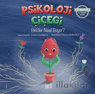 Psikoloji Çiçeği - Bitkiler Nasıl Büyür?