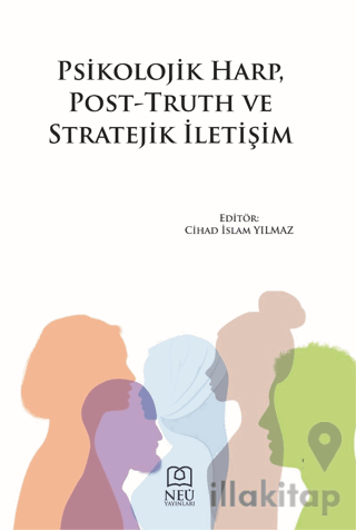 Psikolojik Harp, Post-Truth ve Stratejik İletişim