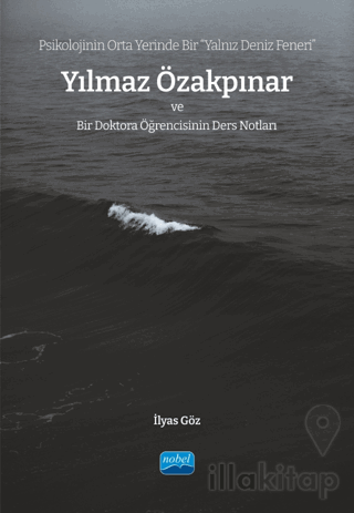 Psikolojinin Orta Yerinde Bir "Yalnız Deniz Feneri” Yılmaz Özakpınar V