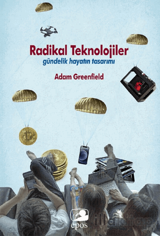 Radikal Teknolojiler Gündelik Hayatın Tasarımı