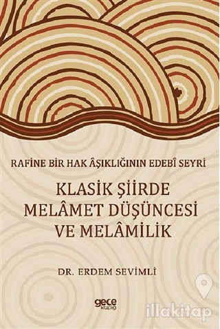 Rafine Bir Hak Aşıklığının Edebi Seyri - Klasik Şiirde Melamet Düşünce