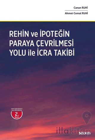 Rehin ve İpoteğin Paraya Çevrilmesi Yoluyla İcra Takibi