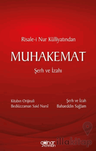 Risale-i Nur Külliyatından Muhakemat Şerh ve İzahı