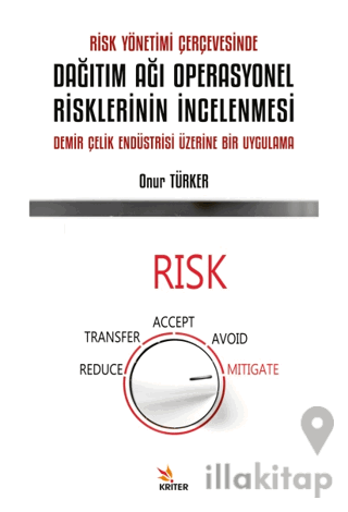 Risk Yönetimi Çerçevesinde Dağıtım Ağı Operasyonel Risklerinin İncelen