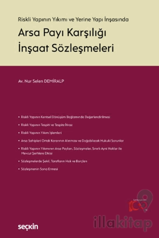 Riskli Yapının Yıkımı ve Yerine Yapı İnşasında - Arsa Payı Karşılığı İ