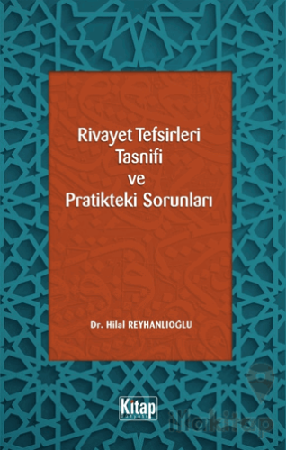 Rivayet Tefsirleri Tasnifi ve Pratikteki Sorunları