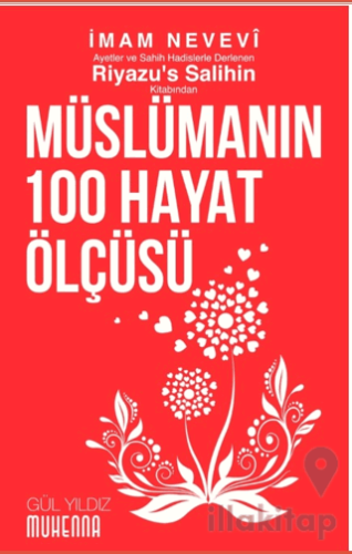 Riyazu’s Salihin’den Müslümanın 100 Hayat Ölçüsü