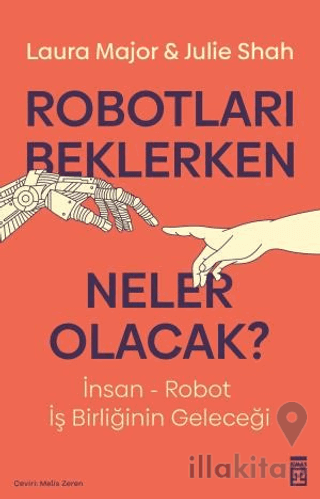 Robotları Beklerken Neler Olacak?