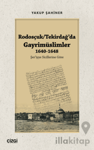 Rodosçuk - Tekirdağ’da Gayrimüslimler 1640-1648