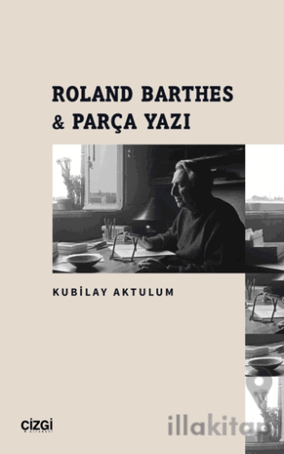 Roland Barthes - Parça Yazı