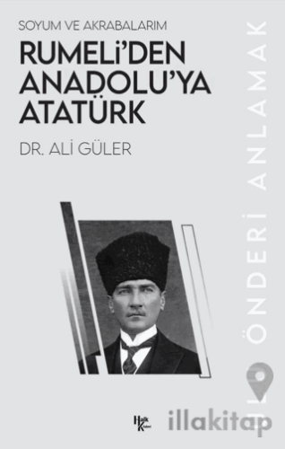 Rumeli’den Anadolu’ya Atatürk