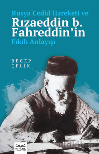 Rusya Cedid Hareketi ve Rızaeddin b. Fahreddin’in Fıkıh Anlayışı