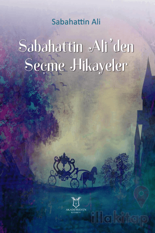 Sabahattin Ali`den Seçme Hikayeler