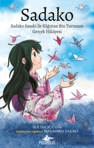 Sadako - Sadako Sasaki İle Kâğıttan Bin Turnanın Gerçek Hikayesi