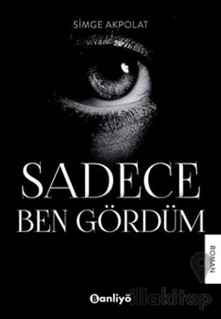 Sadece Ben Gördüm