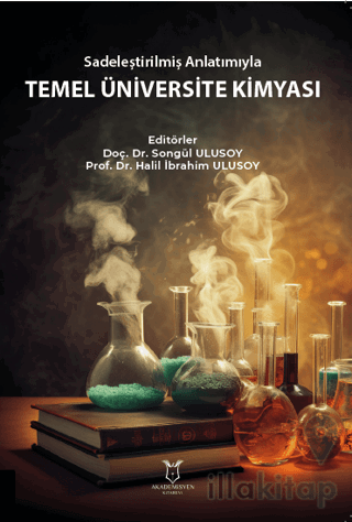 Sadeleştirilmiş Anlatımıyla Temel Üniversite Kimyası