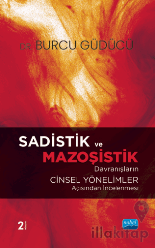 Sadistik ve Mazoşistik Davranışların Cinsel Yönelimler Açısından İncel