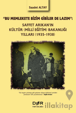 Saffet Arıkan'ın Kültür (Milli Eğitim) Bakanlığı Yılları (1935-1938)