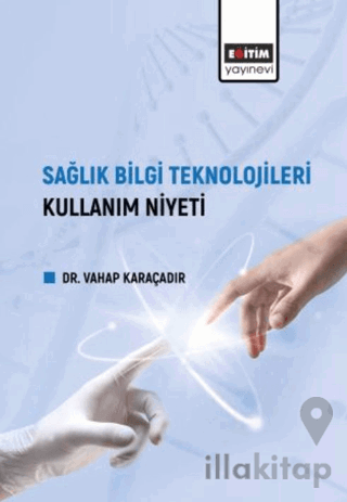 Sağlık Bilgi Teknolojileri Kullanım Niyeti