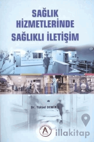 Sağlık Hizmetlerinde Sağlıklı İletişim