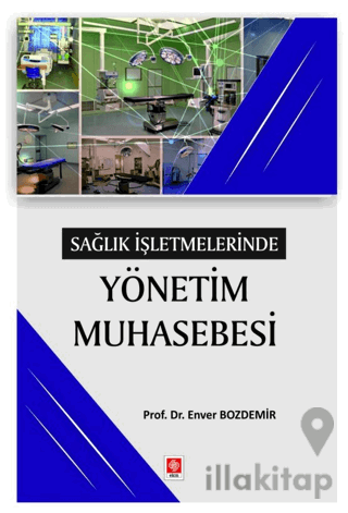 Sağlık İşletmelerinde Yönetim Muhasebesi