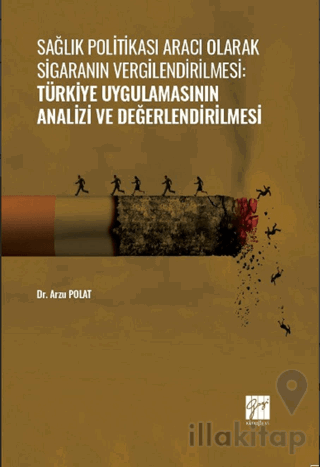 Sağlık Politikası Aracı Olarak Sigaranın Vergilendirilmesi: Türkiye Uy