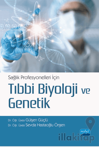 Sağlık Profesyonelleri İçin Tıbbi Biyoloji ve Genetik