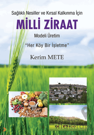 Sağlıklı Nesiller ve Kırsal Kalkınma için Milli Ziraat Modeli Üretim