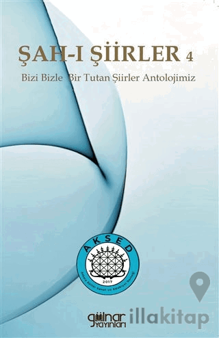 Şah-ı Şiirler 4 - Bizi Bizle Bir Tutan Şiirler Antolojimiz