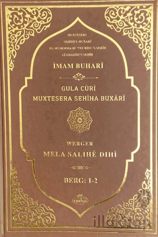 Sahihi Buhari Muhtasarı - Tecrid-i Sahih Kürtçe Tercümesi Gula Curi Mu