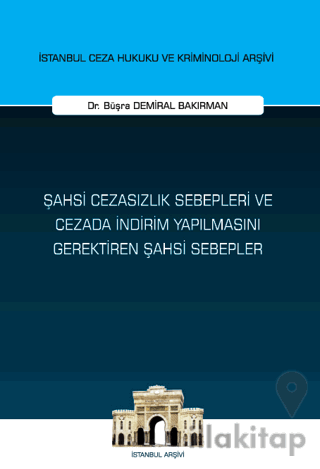 Şahsi Cezasızlık Sebepleri ve Cezada İndirim Yapılmasını Gerektiren Şa