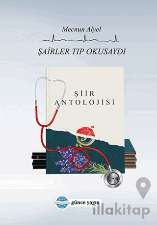 Şairler Tıp Okusaydı