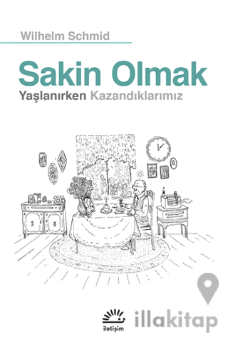 Sakin Olmak: Yaşlanırken Kazandıklarımız