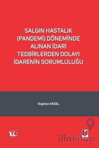 Salgın Hastalık (Pandemi) Döneminde Alınan İdari Tedbirlerden Dolayı İ