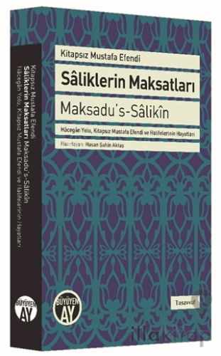 Saliklerin Maksatları - Maksadu's-Salikin