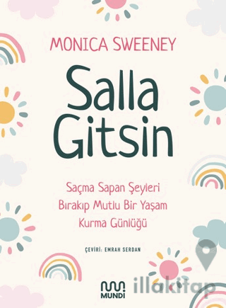 Salla Gitsin - Saçma Sapan Şeyleri Bırakıp Mutlu Bir Yaşam Kurma Günlü