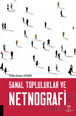 Sanal Topluluklar ve Netnografi