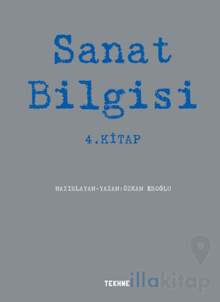 Sanat Bilgisi - 4. Kitap