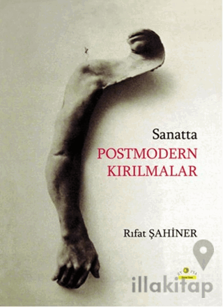 Sanatta Postmodern Kırılmalar