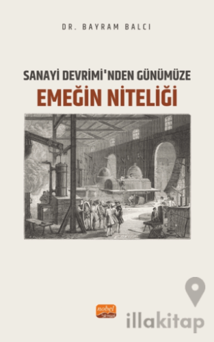 Sanayi Devrimi’nden Günümüze Emeğin Niteliği