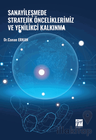 Sanayileşmede Stratejik Önceliklerimiz ve Yenilikçi Kalkınma