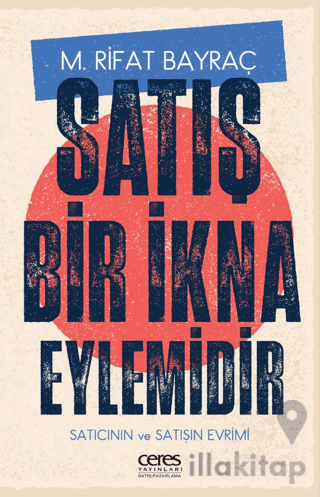 Satış Bir İkna Eylemidir